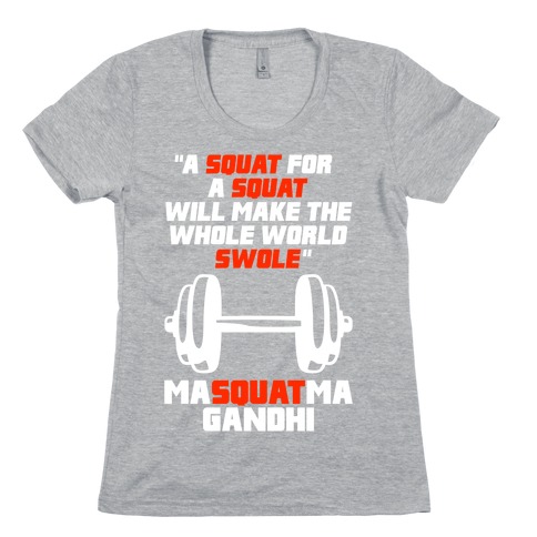 A Squat For A Squat Womens T-Shirt