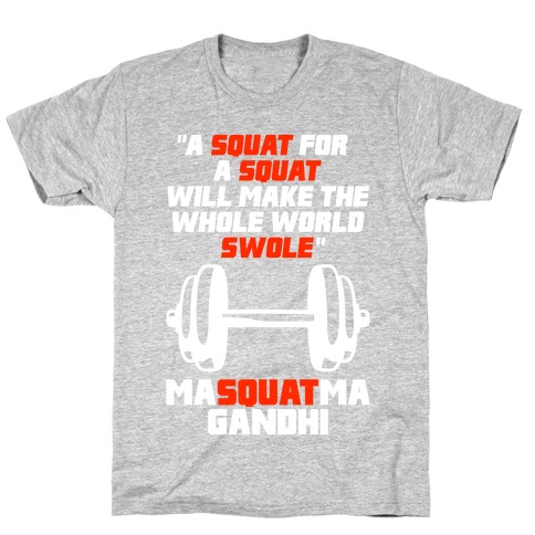 A Squat For A Squat T-Shirt