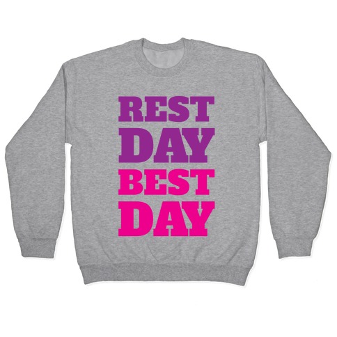 Rest Day Best Day Pullover