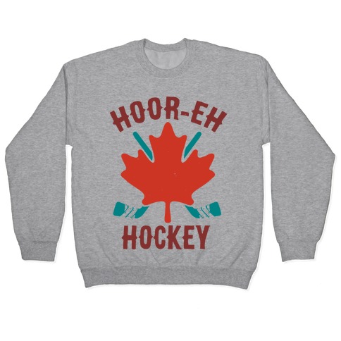 Hoor-Eh Hockey Pullover