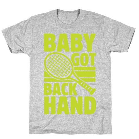 Baby Got Backhand T-Shirt