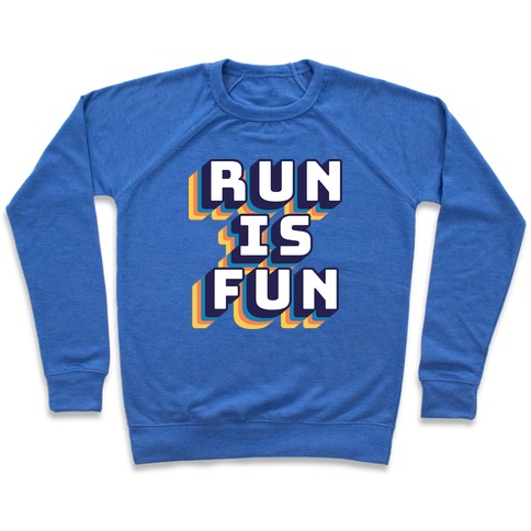 Run Is Fun Pullover