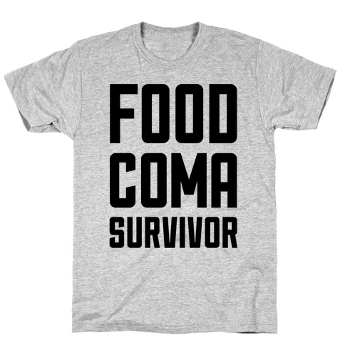 Food Coma Survivor T-Shirt
