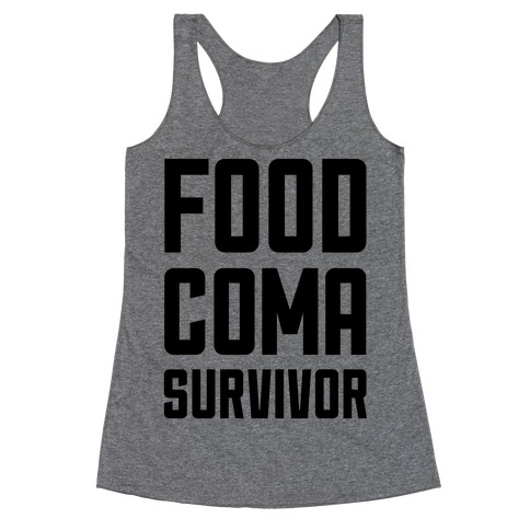 Food Coma Survivor Racerback Tank Top