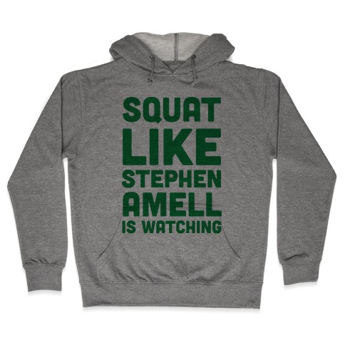 Squat Like Stephen Amell Is Watching Hooded Sweatshirt