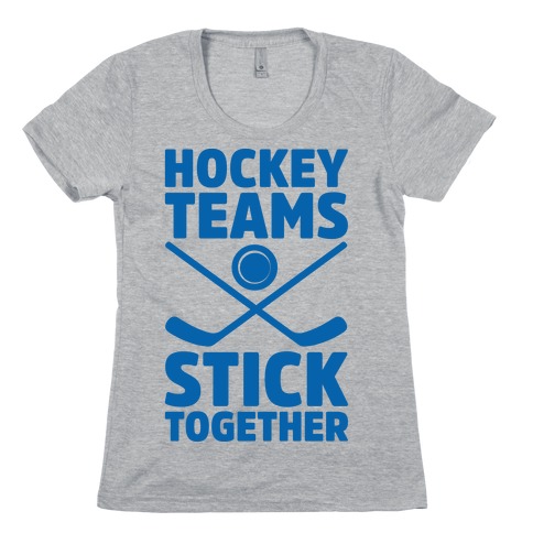 Hockey Teams Stick Together Womens T-Shirt