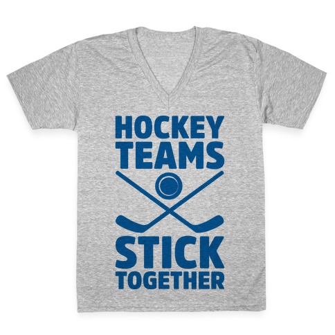 Hockey Teams Stick Together V-Neck Tee Shirt