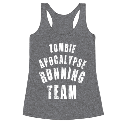 Zombie Apocalypse Running Team (White Ink) - Racerback Tank Tops ...