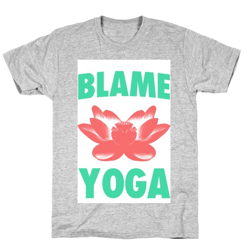 Blame Yoga T-Shirt