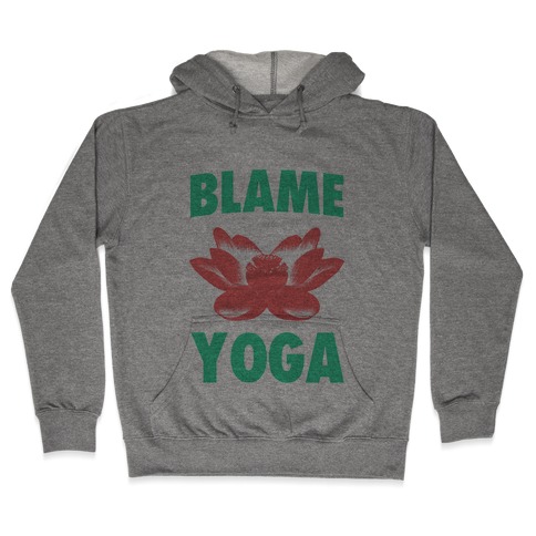Blame Yoga Hooded Sweatshirt
