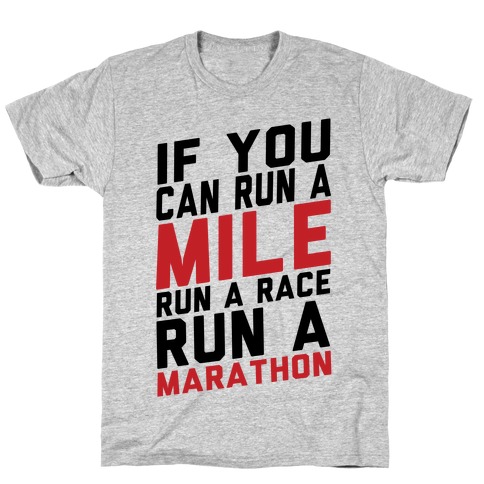 If You Can Run T-Shirt