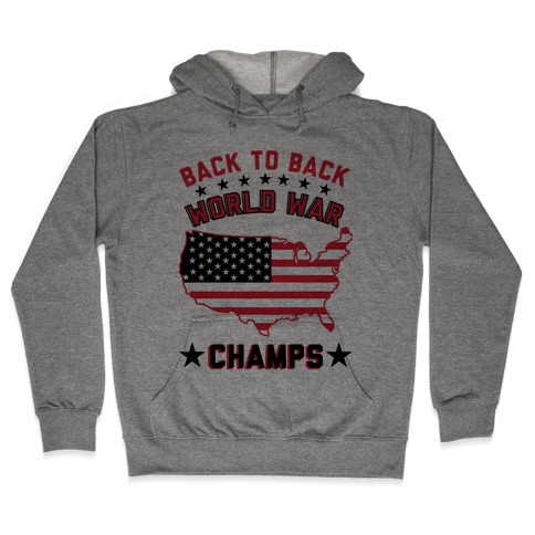 Back to Back World War Champs Hoodie 