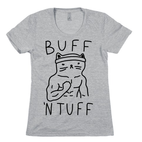 Buff 'N Tuff Cat Womens T-Shirt