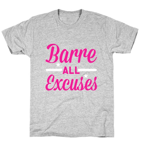 Barre all Excuses T-Shirt