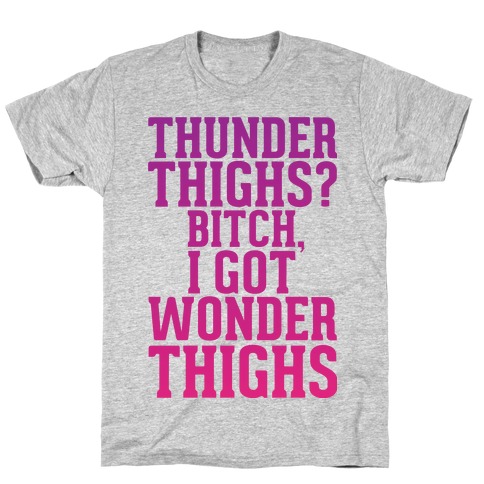 Wonder Thighs T-Shirt