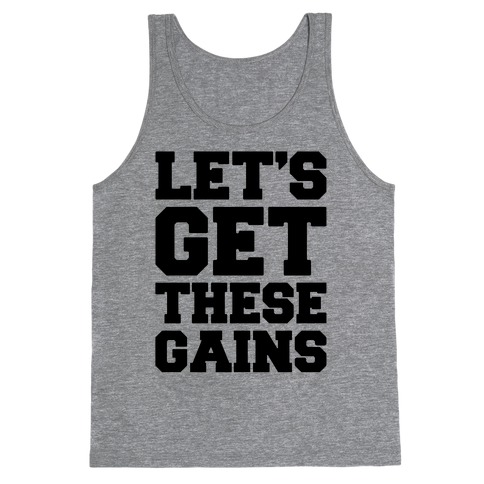 Let's Get These Gains Tank Top