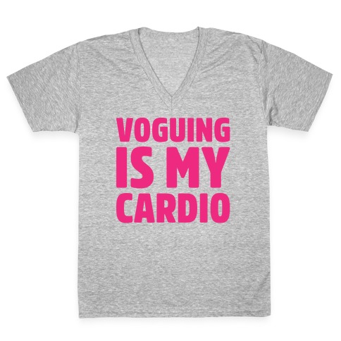 Voguing Is My Cardio Parody White Print V-Neck Tee Shirt
