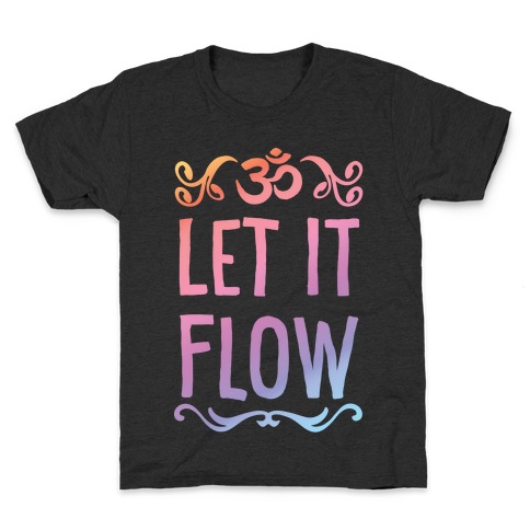 Let It Flow Yoga Kids T-Shirt