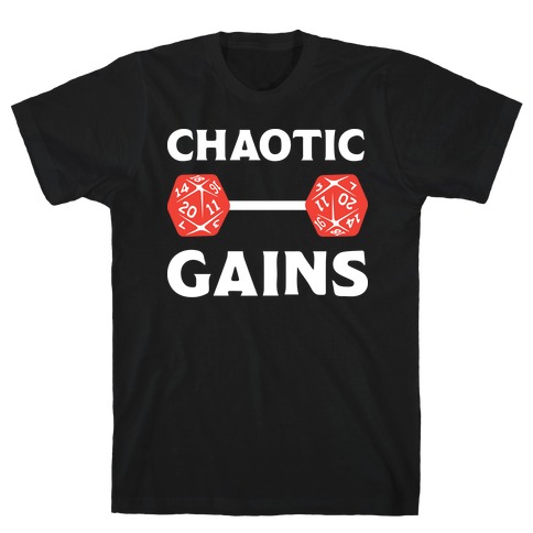 Chaotic Gains T-Shirt