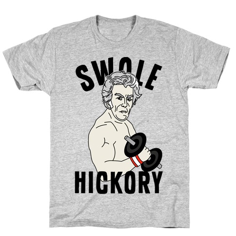 Swole Hickory T-Shirt