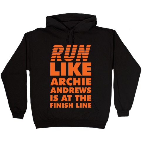 Run like Archie is at the Finish Line Hooded Sweatshirt