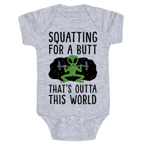 Squatting For A Butt That's Outta This World Baby One-Piece