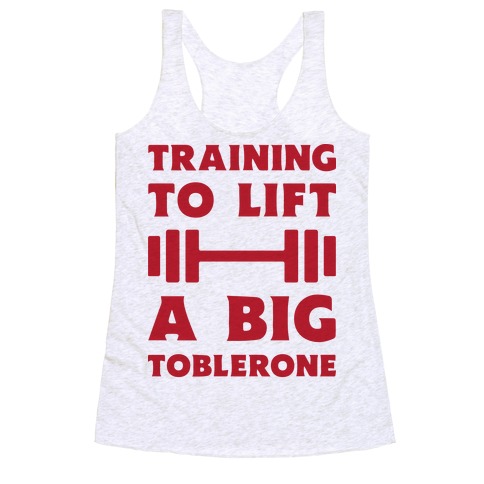 Training To Lift A Big Toblerone Racerback Tank Top