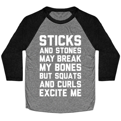 Squats and Curls Excite Me Baseball Tee