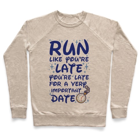 Run like You're Late for a Very Important Date Pullover