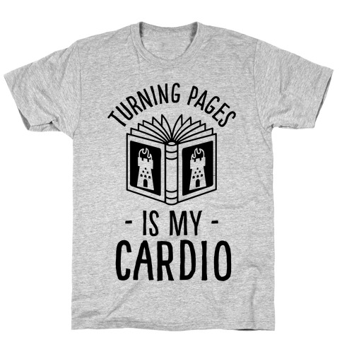 Turning Pages Is My Cardio T-Shirt