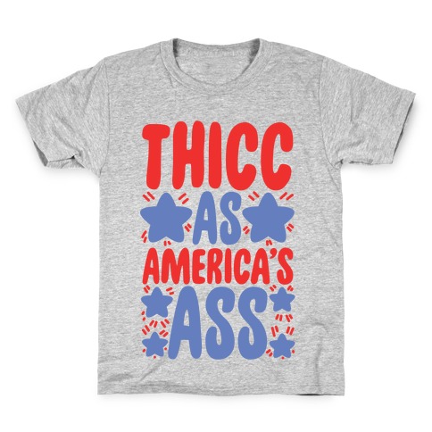 Thicc as America's Ass Kids T-Shirt
