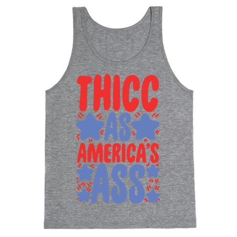 Thicc as America's Ass Tank Top