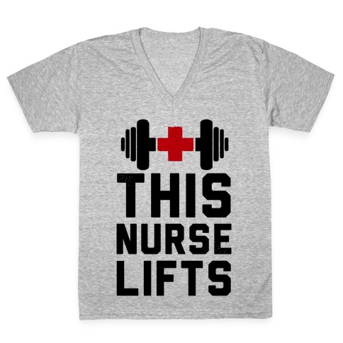 This Nurse Lifts! V-Neck Tee Shirt
