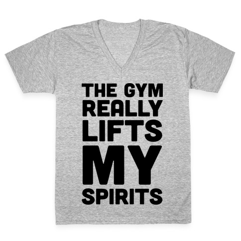 The Gym Really Lifts My Spirits V-Neck Tee Shirt