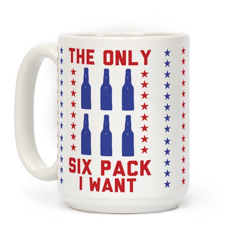 The Only Six Pack I Want Beer Coffee Mug