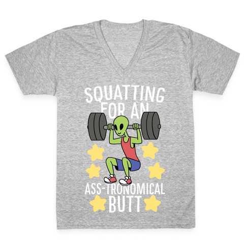 Squatting for an Ass-tronomical Butt V-Neck Tee Shirt