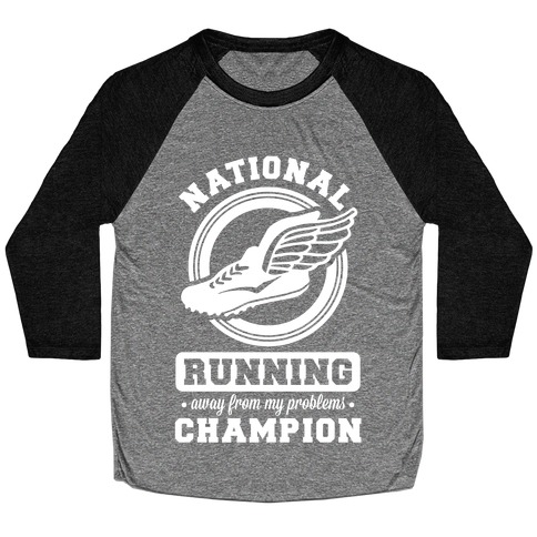 National Running Away From My Problems Champion Baseball Tee