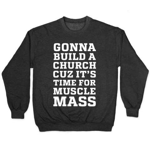 Gonna Build a Chuch cuz it's Time for Muscle Mass Pullover