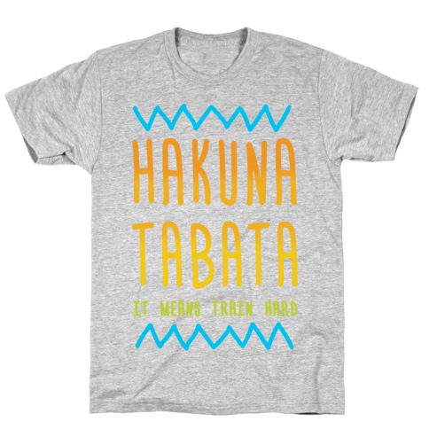 Hakuna Tabata T-Shirt
