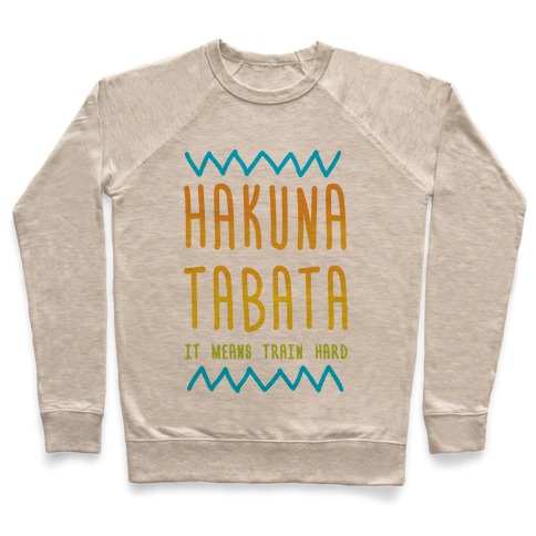 Hakuna Tabata Pullover