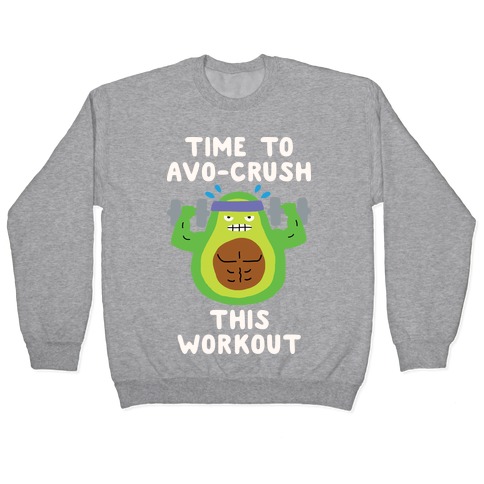 Time To Avo Crush This Workout Pullover