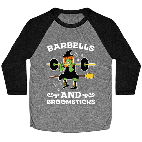 Barbells And Broomsticks Baseball Tee