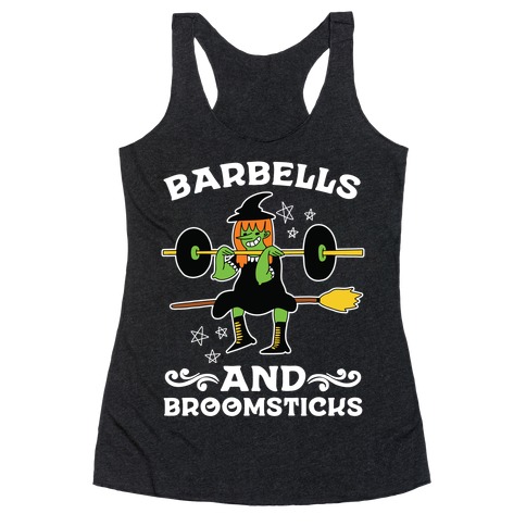 Barbells And Broomsticks Racerback Tank Top