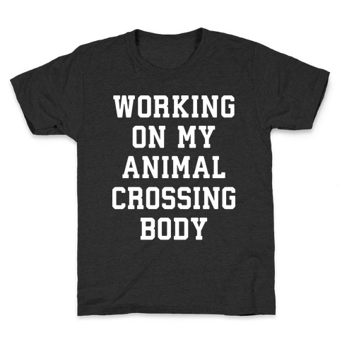 Working On My Animal Crossing Body Kids T-Shirt
