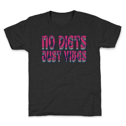 No Diets Just Vibes Kids T-Shirt