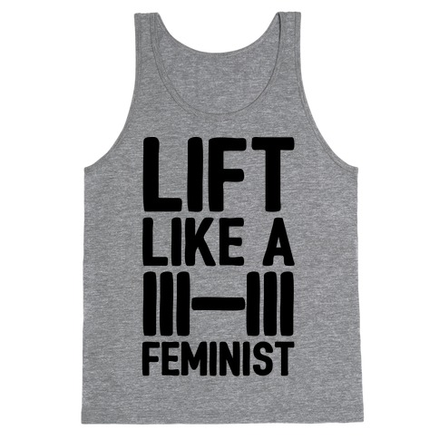 Lift Like A Feminist Tank Top