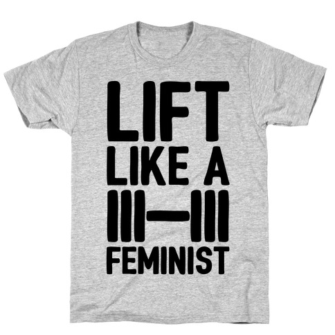 Lift Like A Feminist T-Shirt