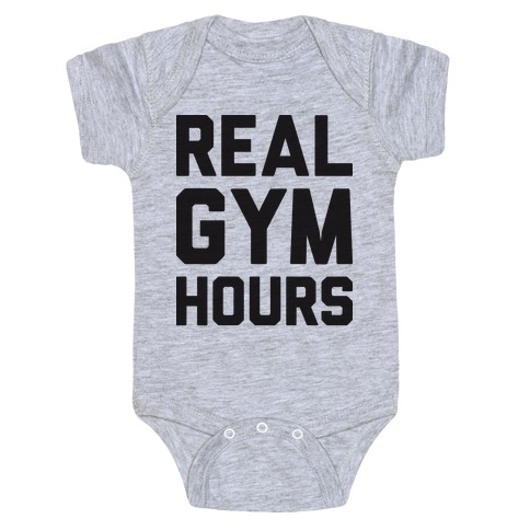 Real Gym Hours Baby One-Piece