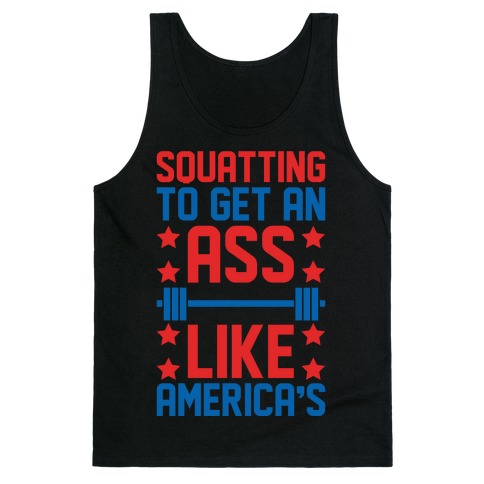 Squatting To Get An Ass Like America's Parody White Print Tank Top