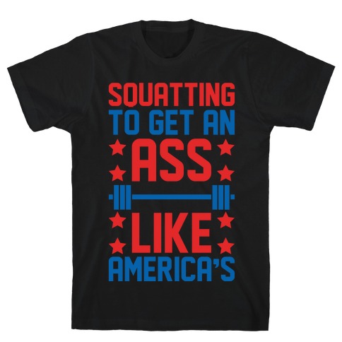 Squatting To Get An Ass Like America's Parody White Print T-Shirt